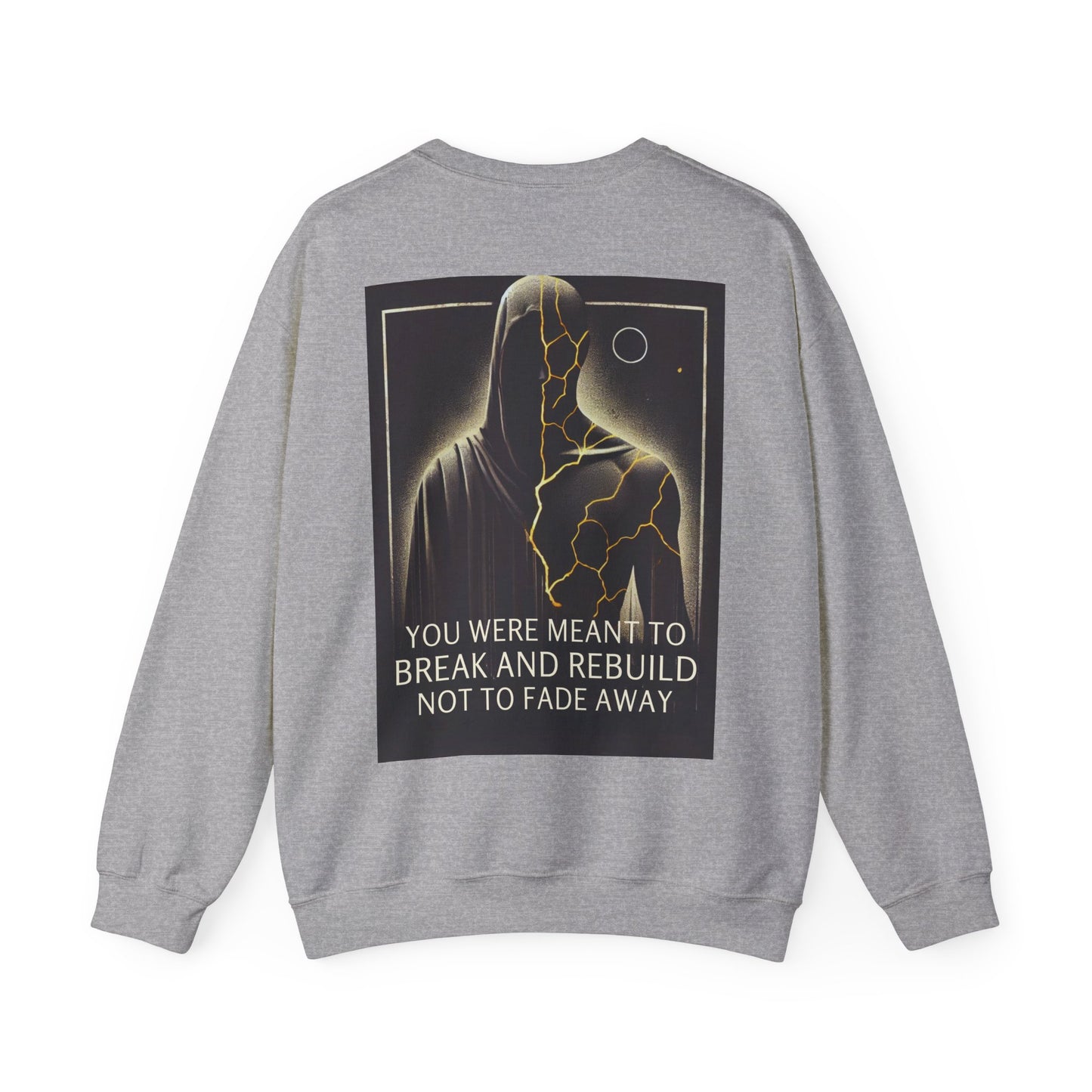 Break & Rebuild Sweatshirt