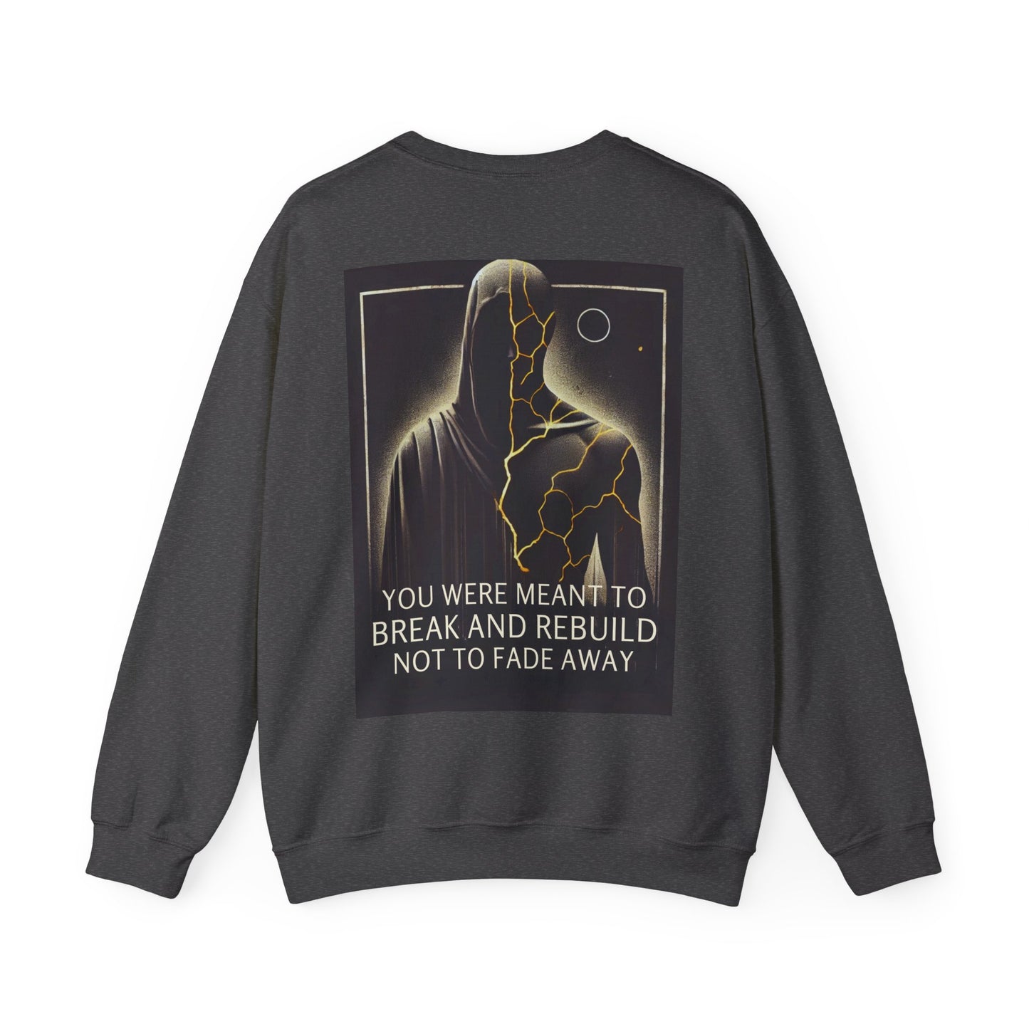 Break & Rebuild Sweatshirt